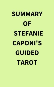 Summary of Stefanie Caponi's Guided Tarot