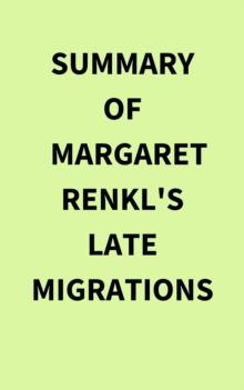 Summary of Margaret  Renkl's Late Migrations