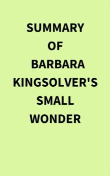 Summary of Barbara Kingsolver's Small Wonder