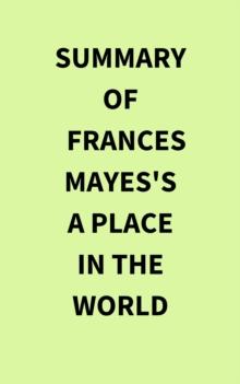 Summary of Frances Mayes's A Place in the World