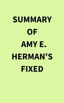 Summary of Amy E. Herman's Fixed