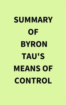 Summary of Byron Tau's Means of Control