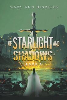 Of Starlight and Shadows : Book 3