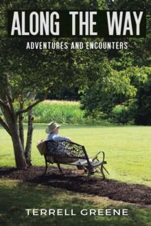 ALONG THE WAY : ADVENTURES AND ENCOUNTERS