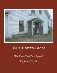 Gus Pratt's Store : ''The Place That Time Forgot''