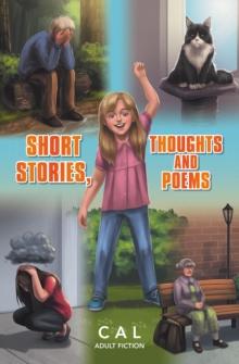 Short Stories, Thoughts and Poems