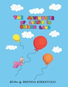 THE ADVENTURES OF LOLLIPOP IN BALLOON LAND