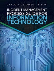 Incident Management  Process Guide For  Information Technology