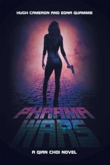 PHARMA WARS : A QIAN CHOI NOVEL