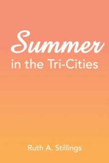 Summer in the Tri-Cities