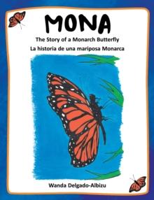 MONA : The Story of a Monarch Butterfly