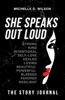 She Speaks Out Loud : The Story Journal