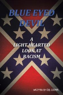 BLUE EYED DEVIL : A Light Hearted Look at Racism