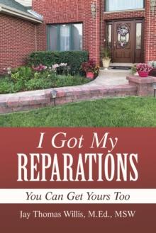 I Got My Reparations : You Can Get Yours Too