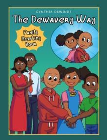 The Dewavery Way : (Family Meeting Hour)