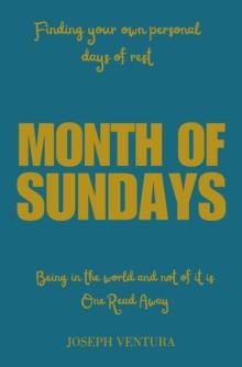 Month of Sundays : Finding Your Own Personal Days of Rest