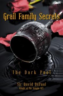 Grail Family Secrets : The Dark Pool