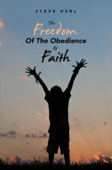 THE FREEDOM OF THE OBEDIENCE OF FAITH