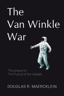 The Van Winkle War : The prequel to The Pursuit of the Valdakk