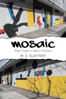 MOSAIC : Past Time in Hell's Kitchen