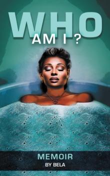 WHO AM I? : A Memoir  REVISED EDITION