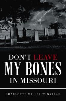 Don't Leave My Bones in Missouri