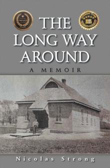 THE LONG WAY AROUND : A MEMOIR