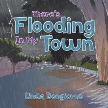 There's Flooding in My Town