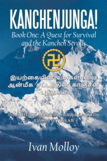 KANCHENJUNGA! : Book One: A Quest for Survival and the Kanchen Scrolls