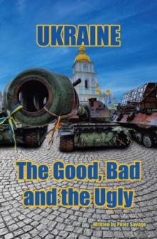 Ukraine : The Good, Bad and the Ugly