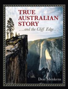 TRUE AUSTRALIAN STORY ....and the Cliff Edge...