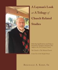 A Layman's Look at a Trilogy of Church Related Studies