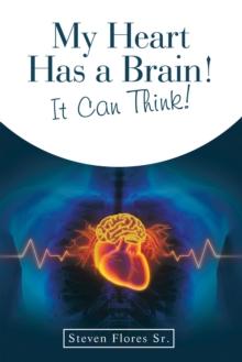 My Heart Has a Brain! It Can Think!