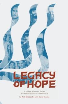 Legacy of Hope : Hidden Heroes from Generation to Generation