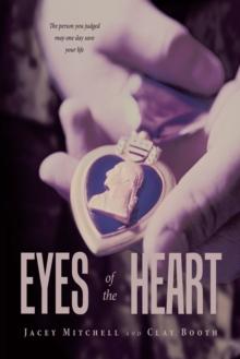 Eyes of the Heart : The person you judged may one day save your life