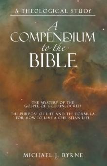 A Compendium to the Bible : A Theological Study