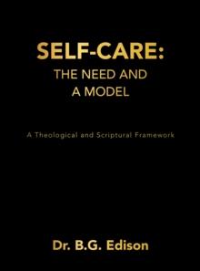 Self-Care: The Need and A Model : A Theological and Scriptural Framework