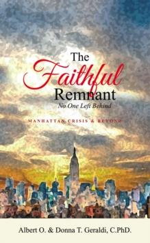 The Faithful Remnant : No One Left Behind