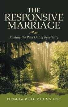 The Responsive Marriage : Finding the Path Out of Reactivity