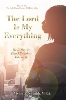 The Lord Is My Everything : He Is The Air That I Breathe - Volume IV