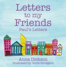 Letters to my Friends : Paul's Letters