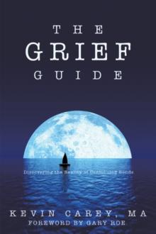 The Grief Guide : Discovering the Reality of Continuing Bonds