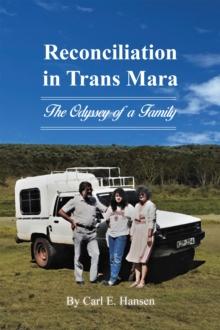 Reconciliation in Trans Mara : The Odyssey of a Family