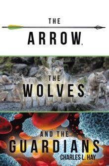 The Arrow, the Wolves, and the Guardians