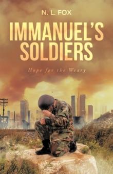 Immanuel's Soldiers : Hope for the Weary