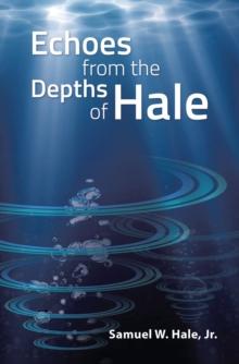 Echoes from the Depths of Hale