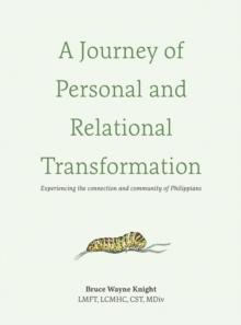 A Journey of Personal and Relational Transformation : Experiencing the Connection and Community of Philippians