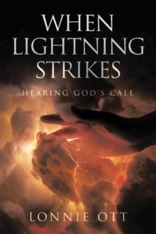 When Lightning Strikes : Hearing God's Call