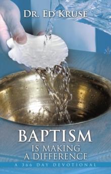 Baptism Is Making a Difference : A 366 Day Devotional