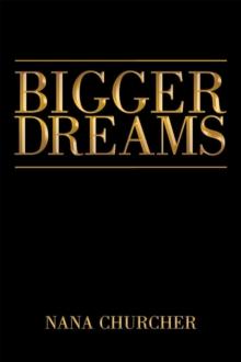 BIGGER DREAMS